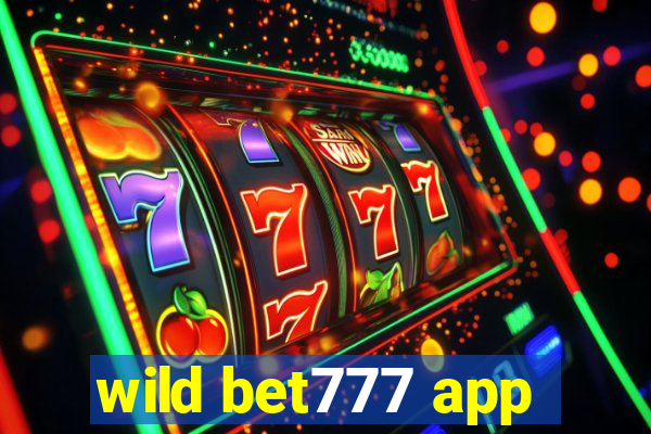 wild bet777 app